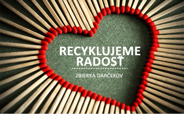 Zbierka darčekov alebo recyklujeme radosť